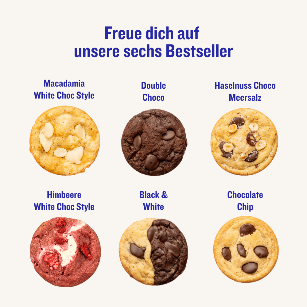 Freue dich auf unsere sechs Bestseller Cookies
