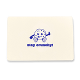 Stay crunchy